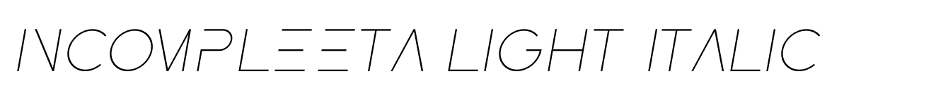 Incompleeta Light Italic